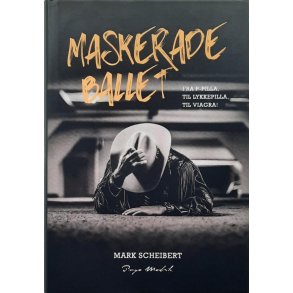 Mark Scheibert - Maskeradeballet - Fra p-pilla. til lykke pilla, til viagra!