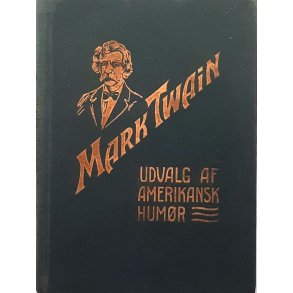 Mark Twain - Udvalg af Amerikansk hum�r (1914)