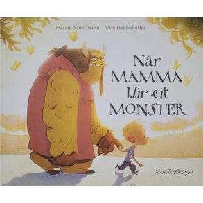 Markus Sauermann - Nr mamma blir eit monster