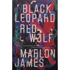 Marlon James - Black Leopard, Red Wolf