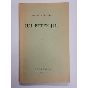 Marta Mykleb - Jul etter jul (1939)