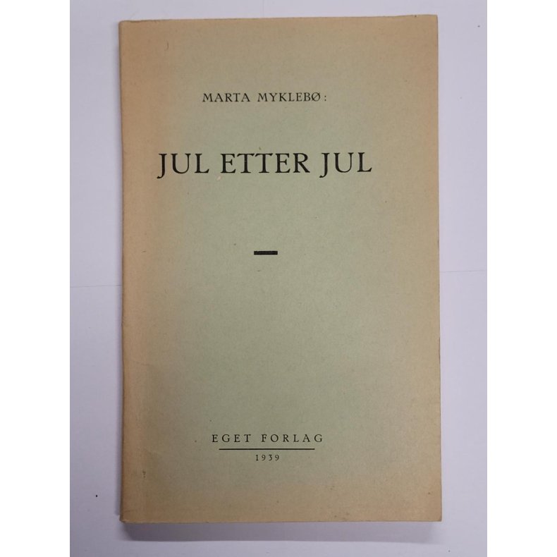 Marta Mykleb - Jul etter jul (1939)