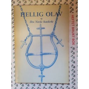 Marta Steinsvik - Hellig Olav og Den Norske Statskirke