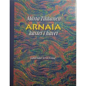 Mrta Tikkanen - Arnaia kastet i havet