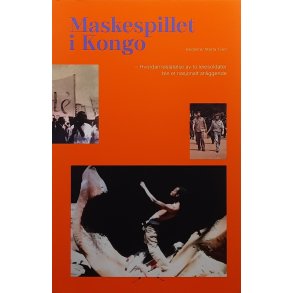 Marta Tveit (Red.) - Maskespillet i Kongo 