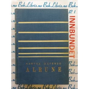 Martha Ostenso - Alrune (I)
