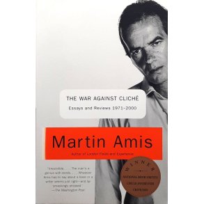Martin Amis - The War Against Clich� (Heftet)