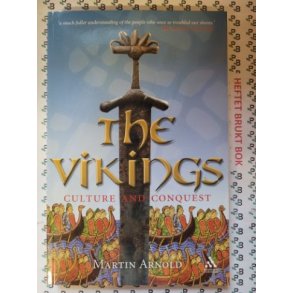 Martin Arnold - The Vikings: Culture and Conquest