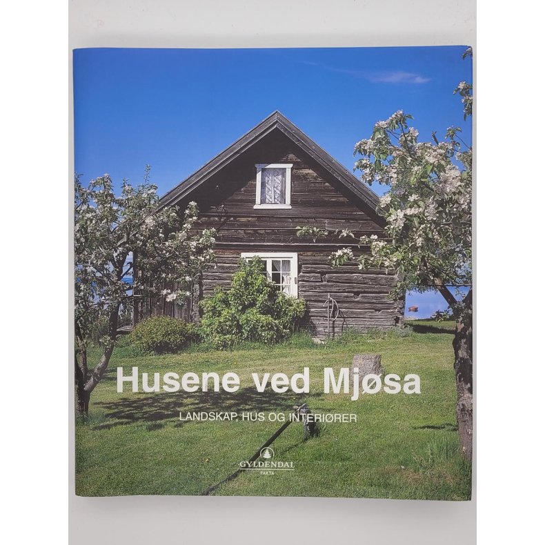 Martin Bekkelund - Husene ved Mjsa - Landskap, hus og interir