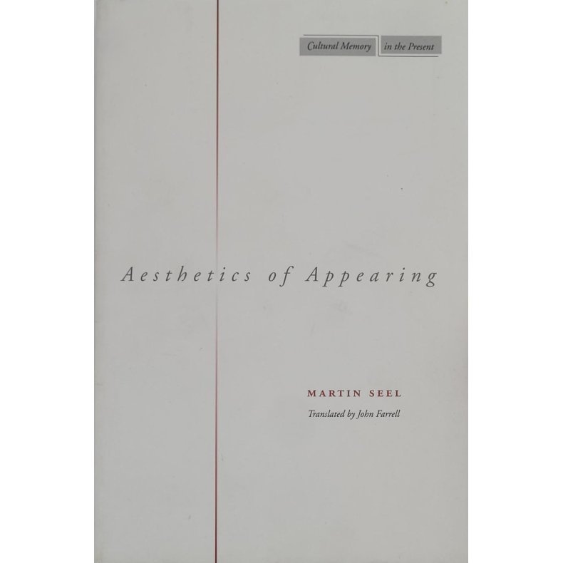 Martin Seel - Aesthetics Of Appearing