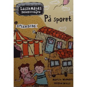 Martin Widmark og Helena Willis - Kafmysteriet og Sirkusmysteriet