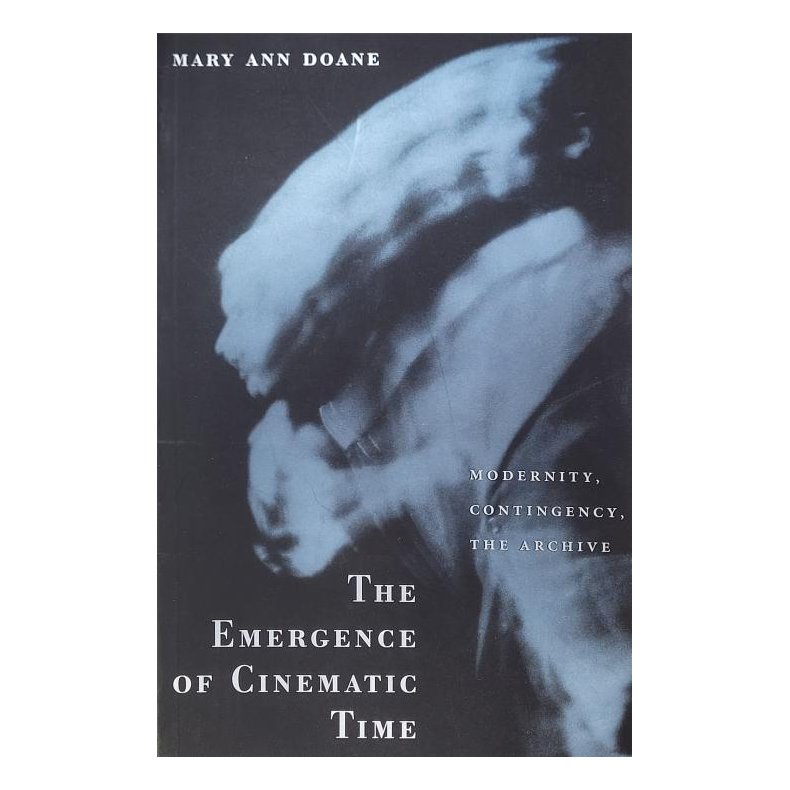 Mary Ann Doane - The Emergence of Cinematic Time