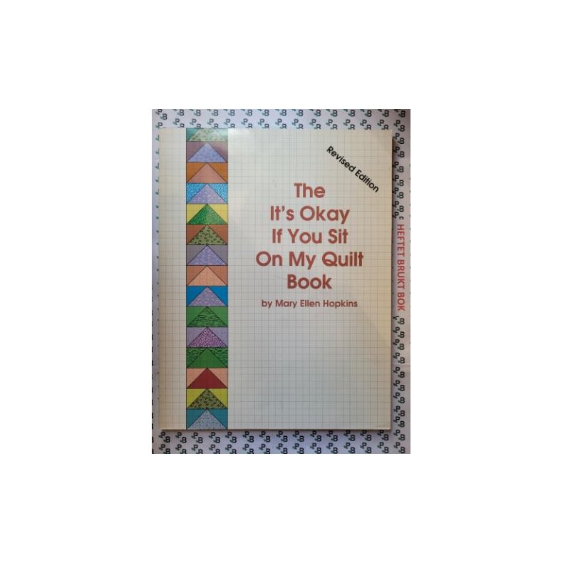 Mary Ellen Hopkins - The It's Okay If You Sit On My Quilt Book