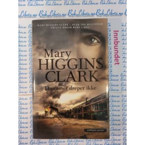 Mary Higgins Clark - Drmmer dreper ikke