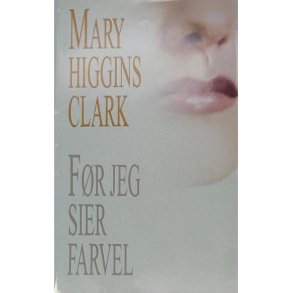 Mary Higgins Clark - Fr jeg sier farvel