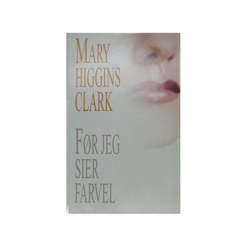 Mary Higgins Clark - Fr jeg sier farvel