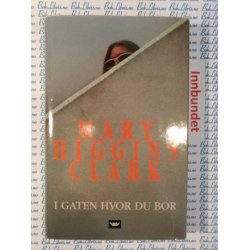 Mary Higgins Clark - I gaten hvor du bor