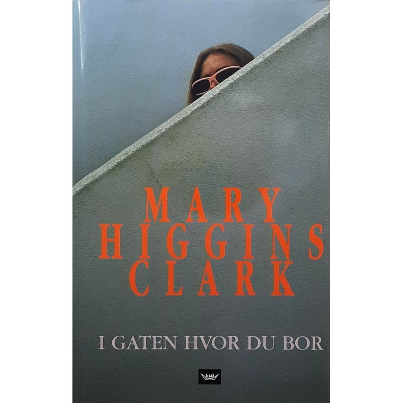 Mary Higgins Clark - I gaten hvor du bor (Innb.)