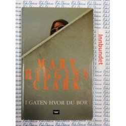 Mary Higgins Clark - I gaten hvor du bor