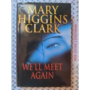 Mary Higgins Clark - We'll Meet Again