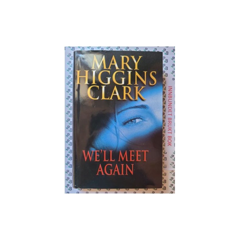 Mary Higgins Clark - We'll Meet Again