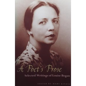 Mary Kinzie (Red.) - A Poet's Prose: Selected Writings of Louise Bogan