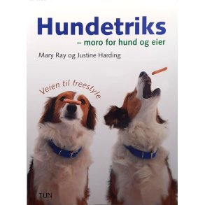 Mary Ray og Justine Harding - Hundetriks - moro for hund og eier (Heftet)