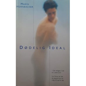 Marya Hornbacher - Ddelig ideal (Innbundet)