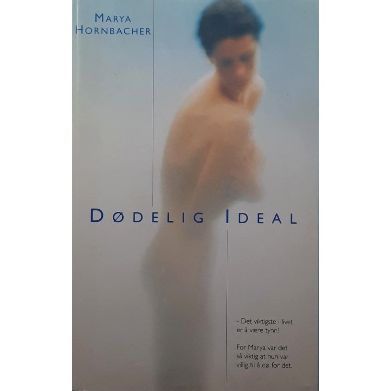 Marya Hornbacher - Ddelig ideal (Innbundet)