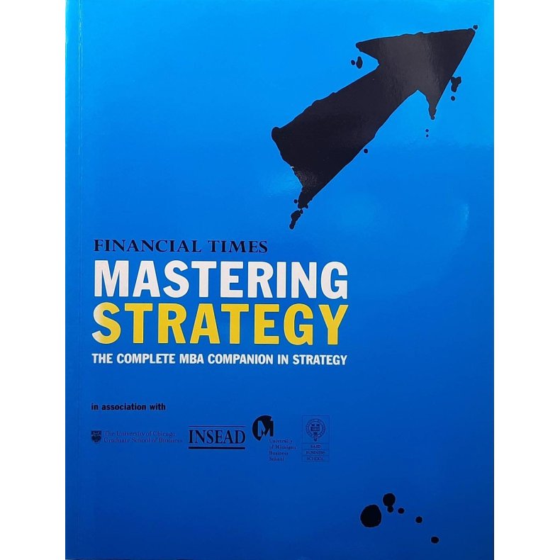 Mastering Strategy - The Complete MBA Companion in Strategy (Heftet)