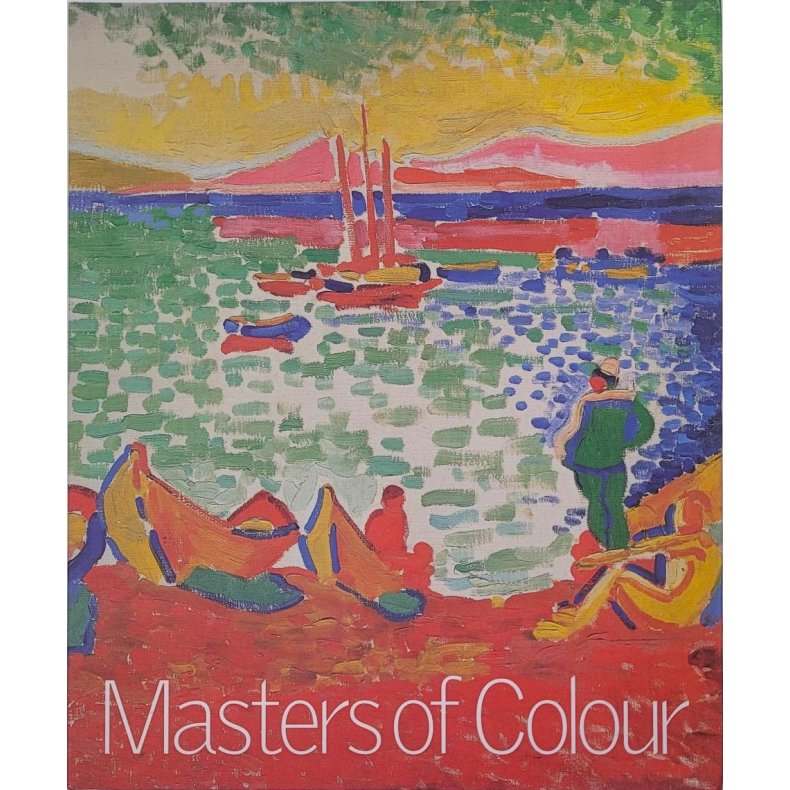 Masters of Colour - Derain to Kandinsky