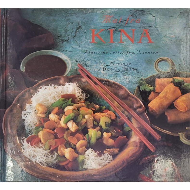 Mat fra Kina - Klassiske retter fra Orienten