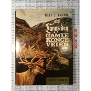 Mathis Kvrne - Langs den gamle kongeveien (I)