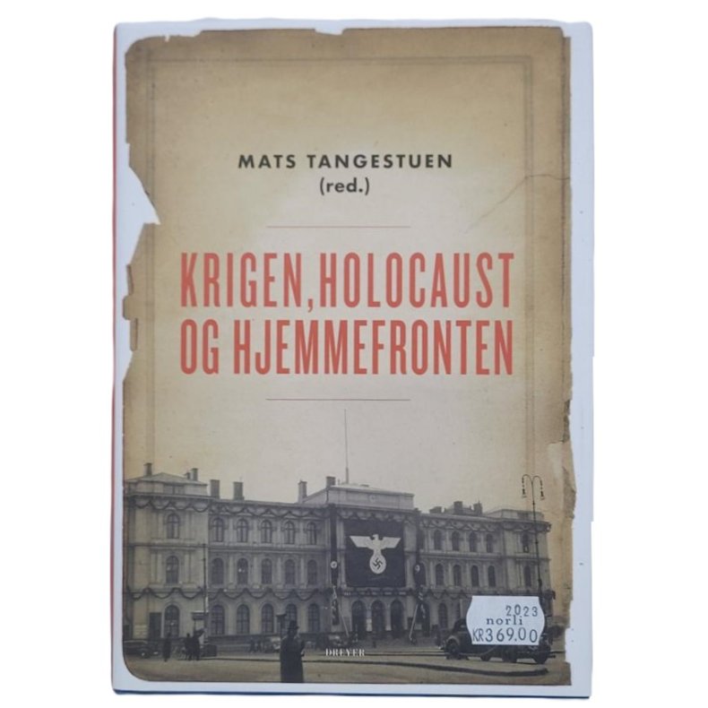 Mats Tangestuen (red.) - Krigen, Holocaust og Hjemmefronten