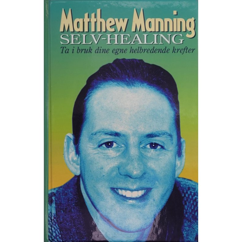 Matthew Manning - Selv-Healing