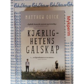 Matthew Quick - Kjrlighetens galskap