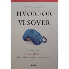 Matthew Walker - Hvorfor vi sover