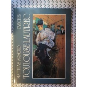 Matthias Arnold - Henri de Toulouse-Lautrec 1864-1901