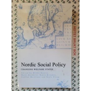Matti Heikkil, Bjorn Hvinden, Mikko Kautto, Staffan Marklund and Niels Ploug - Nordic Social Policy