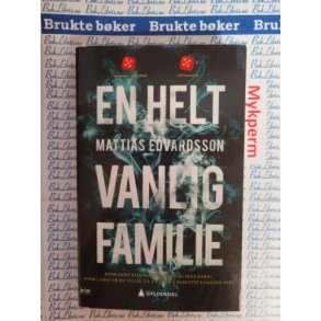 Mattias Edvardsson - En helt vanlig familie