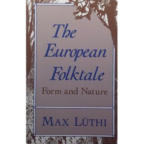 Max L�thi - The European Folktale: Form and Nature (Heftet)