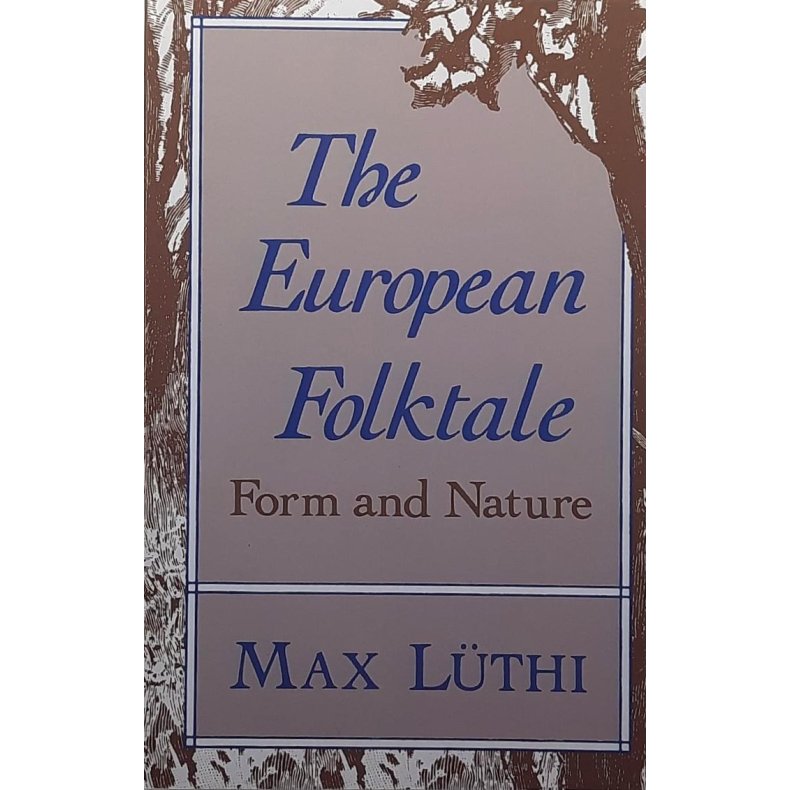 Max L�thi - The European Folktale: Form and Nature (Heftet)