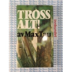 Max Tau - Tross alt!