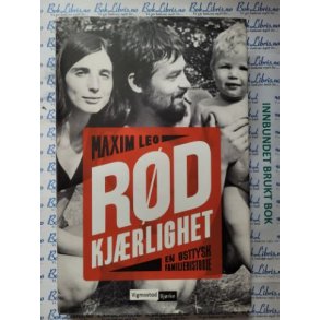 Maxim Leo - R�d kj�rlighet - En �sttysk familiehistorie 