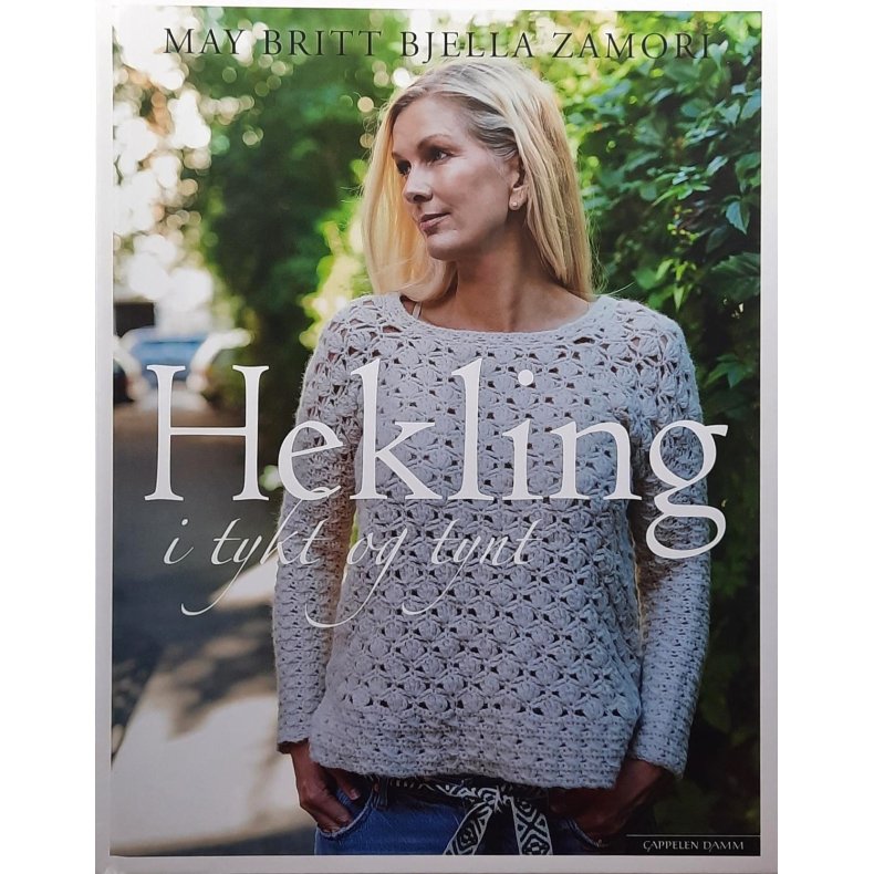 May Britt Bjella Zamori - Hekling i tykt og tynt