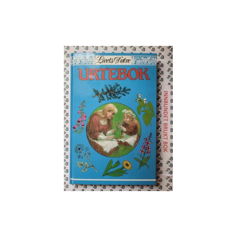 May Grethe Lerum - Livets D�tre Urtebok (Innbundet)