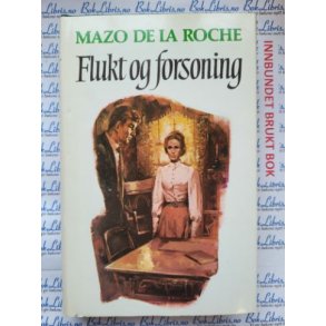 Mazo de la Roche - Flukt og forsoning - Jalna-bkene 11