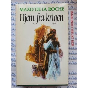 Mazo de la Roche - Hjem fra krigen - Jalna-bkene 13