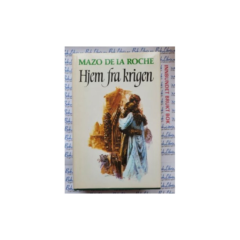 Mazo de la Roche - Hjem fra krigen - Jalna-bkene 13