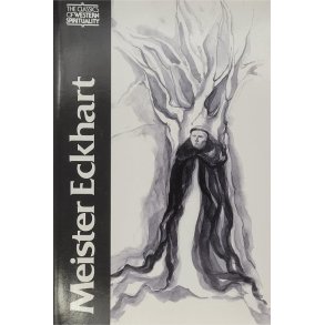 Meister Eckhart - The Essential Sermons, Commentaries, Treatises and Defense